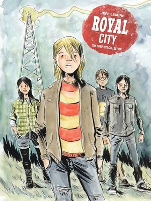 cover image of Royal City: The Complete Collection